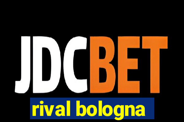 rival bologna